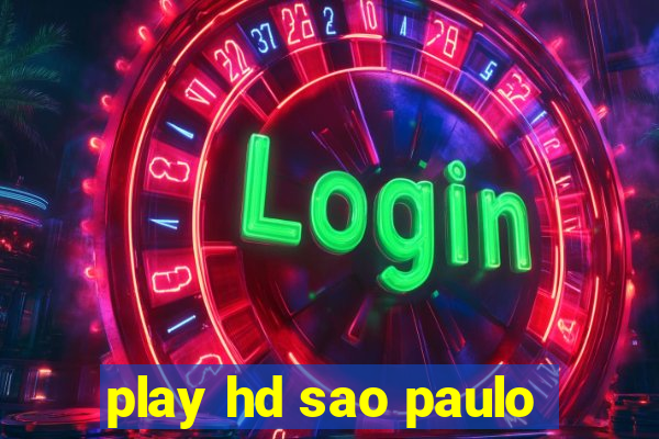 play hd sao paulo